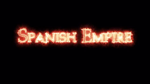 用火书写的西班牙帝国。循环视频素材