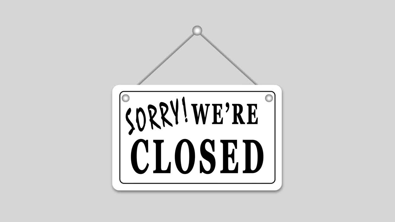 写着“对不起，我们关门了。”关闭的迹象。禁止的招牌。4 k的视频视频下载